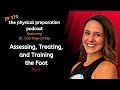 Dr. Courtney Conley on Treating and Training the Foot - PhysPrep Podcast