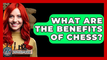 What Are The Benefits Of Chess? - The Board Game Xpert
