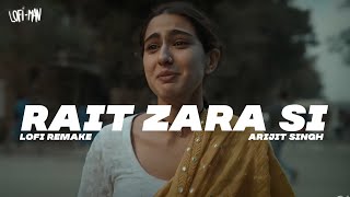 Rait Zara Si (Lofi Man Flip) | Arijit Singh | Atrangi Re | Akshay - Sara Ali Khan | Bollywood Lofi