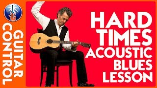 Hard Times Acoustic Blues Lesson chords