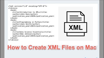 Full Guide to Create XML Files on Mac