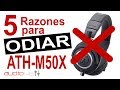 5 RAZONES PARA ODIAR ATH-M50X.