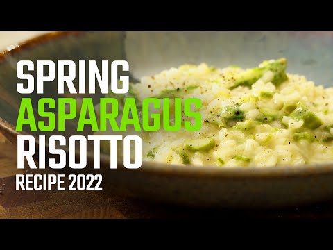 Spring Asparagus Risotto recipe | 2022