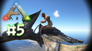 ARK: Survival Evolved [#5] - Taming A Gigantopithecus & Pteranodon!