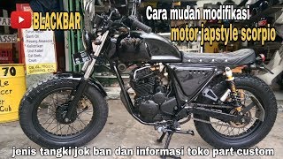 Cara mudah modifikasi motor japstyle scorpio