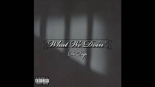 What We Doin' (Audio)