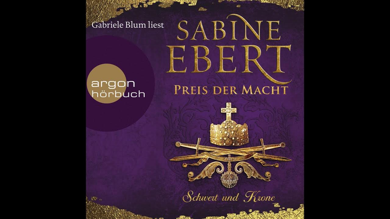 Sabine Ebert Schwert und Krone Preis der Macht Das BarbarossaEpos, Band 5 YouTube Sabine Ebert Schwert und Krone Preis der Macht Das BarbarossaEpos, Band 5 YouTube