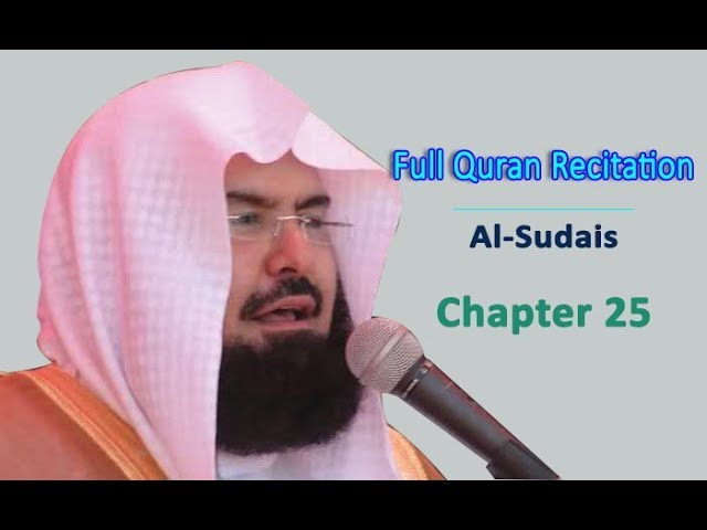 Full Quran Recitation By Sheikh Sudais | Chapter 25 class=