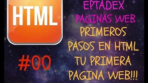 00 Iniciando en HTML, primeras etiquetas (HTML)
