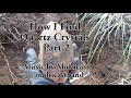 How I find quartz crystals - Part 2