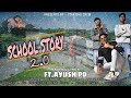 Ayush pd  school story 20 official  ft praveen  prem  rap  black cherry productions 