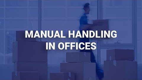Manual Handling in Offices | Human Focus