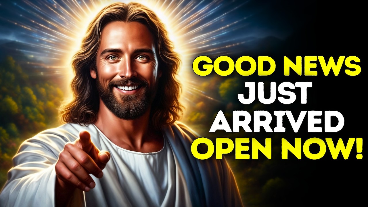 God Says- GOOD NEWS JUST ARRIVED... | God | Gods Message Now Today | God's Message Now For You Today