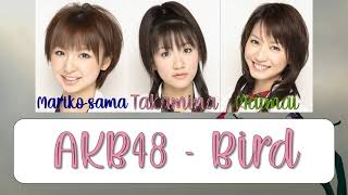 Bird  - AKB48 Team A Third Stage (Romaji Lyrics)