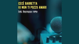 Video thumbnail of "Cecè Barretta - iu nun ti pozzu amari (joe Bavasso Rmx)"