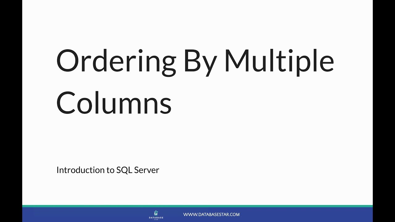 Introduction to SQL Server   Ordering By Multiple Columns   Lesson 21