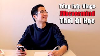 JVevermind Vlogs || Tổng hợp vlog Thời Đi Học của JVevermind