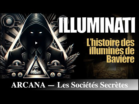 Les Illuminati : l'Histoire des Illuminés de Bavière