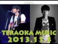 TERAOKA MUSIC 11/3 【寺岡呼人×桜井和寿】