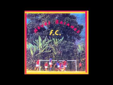 Novos Baianos - Sorrir e cantar como Bahia