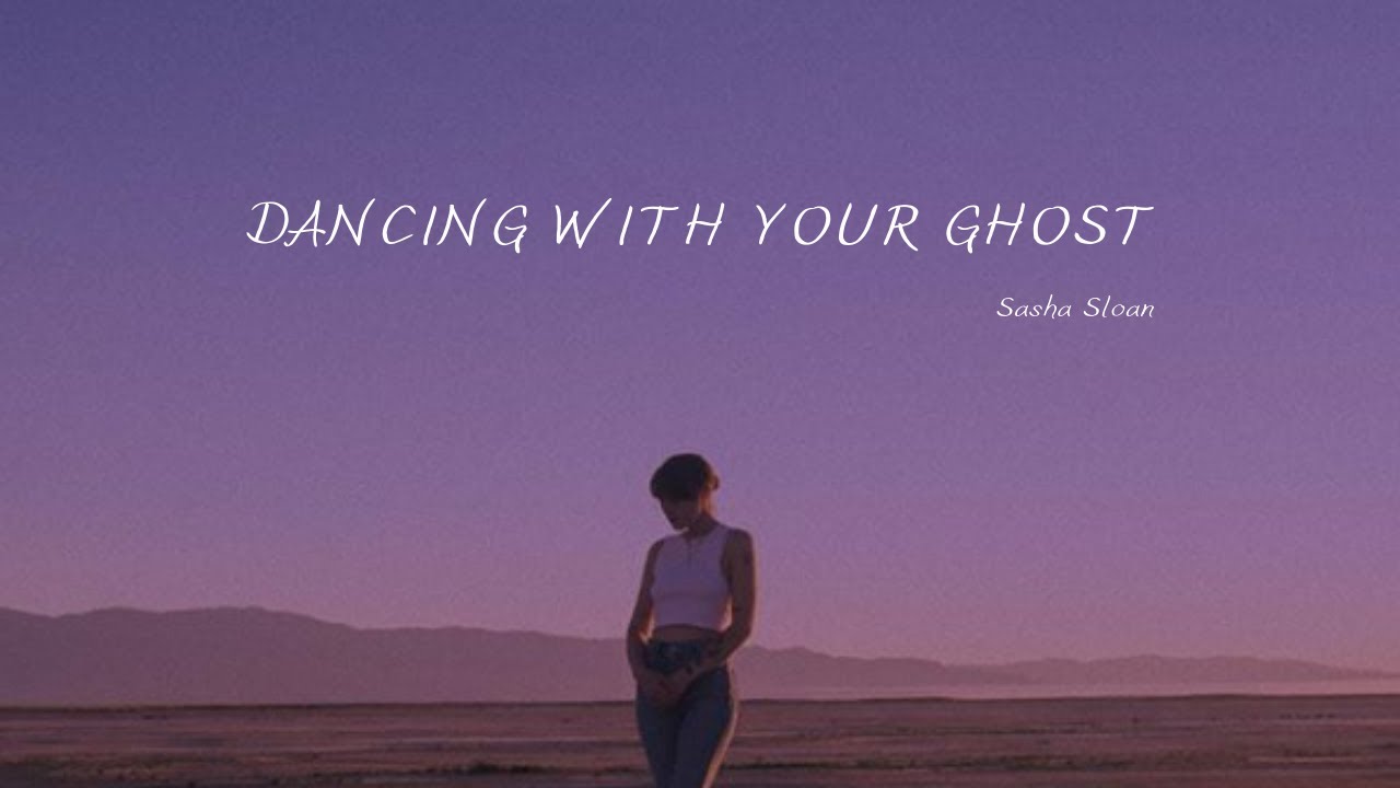 แปล เพลง dancing with your ghost 3