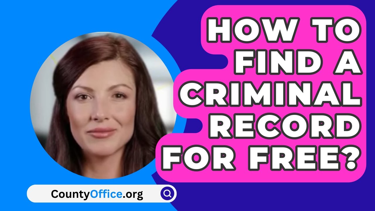 How To Find A Criminal Record For Free CountyOffice YouTube How To Find A Criminal Record For Free CountyOffice YouTube