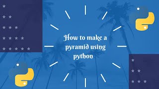Make a triangle in python | Python 3 | World of Code