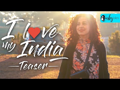 I Love My India Teaser | Curly Tales