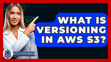 What Is Versioning In AWS S3? - Next LVL Programming
