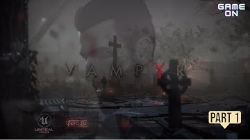 VAMPYR Walkthrough Gameplay Part 1 - INTRODUCTION || PC - 4k