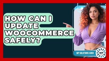 How Can I Update WooCommerce Safely? | WP Solutions Guru News