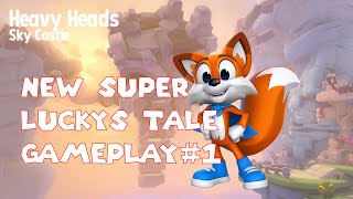 New Super Luckys Tale Gameplay #1 Heavy Heads Sky Castle new super lucky's tale no commentary