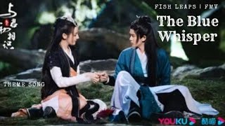 The Blue Whisper Theme Song | Fish Leaps | FMV | C Drama World | Happy 1k Subscribers! Resimi