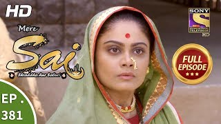 Mere Sai - Ep 381 - Full Episode - 11th March, 2019