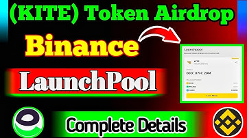 How To Join KITE Token Airdrop In Binance Launchpool || Binance Launchpool Complete Details