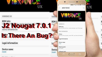 J2 Nougat  [7.0.1] Is There An Bug? |VIBRANCE UX | LEGEND Rom.?