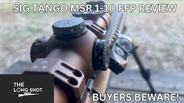 Sig Tango MSR 1-10x FFP LPVO Review - Is It A Waste Of Money?