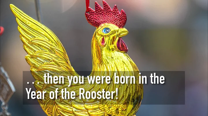 If you were born in the Year of the Rooster, what does that mean? - DayDayNews