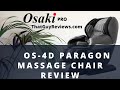 Osaki Paragon 4-D Massage Chair - FULL PRODUCT REVIEW 👍💺