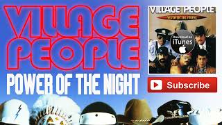 Village People | Power Of The Night