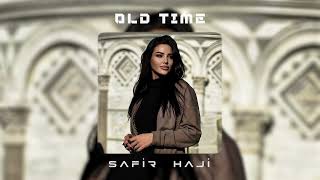 Safir Haji - Old Time (Celal Ay Remix) | TikTok Remix