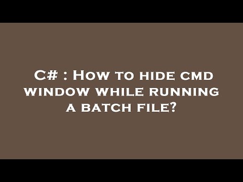 C# : How to hide cmd window while running a batch file?