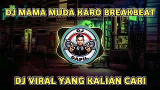 Dj mama muda karo breakbeat viral tiktok