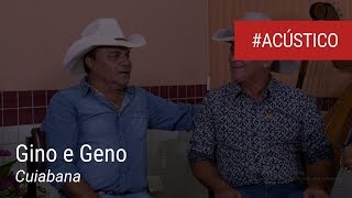 Gino e Geno - Cuiabana (Acústico - Ao vivo)