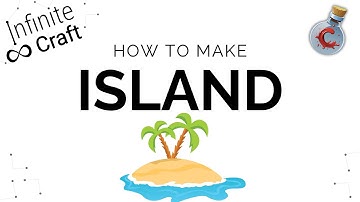 How to make an Island in Infinite Craft?