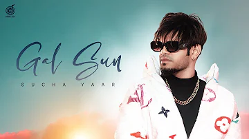Gal Sun ( Full Video ) Sucha Yaar | Akash Jandu | New Punjabi Songs 2023 | Music Tym  | Sohneya Jaa