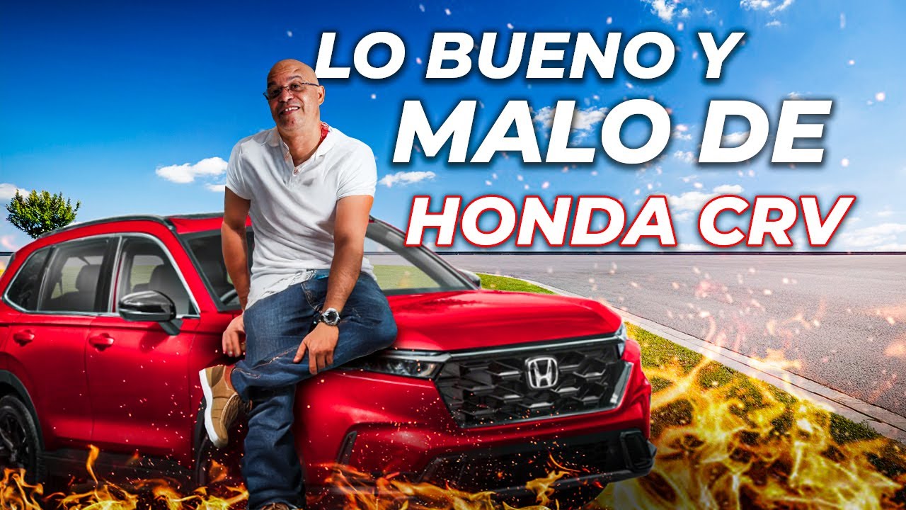 Lo Bueno y Malo de la HONDA CRV