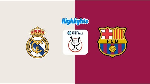 Real Madrid - Barcelona | Hàng công thăng hoa, Barca lần thứ 15 vô địch Siêu cúp Tây Ban Nha