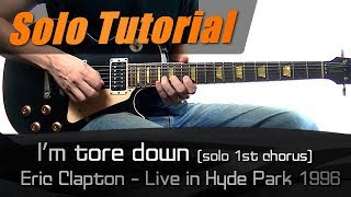 I´m tore down  Solo (Eric Clapton, live in Hyde Park 1996) / Guitar Lesson - How to play + TABS