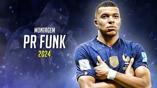 Kylian Mbappé ❯ "PR FUNK" Ft. MONTAGEM • Skills & Goals 2024 | HD